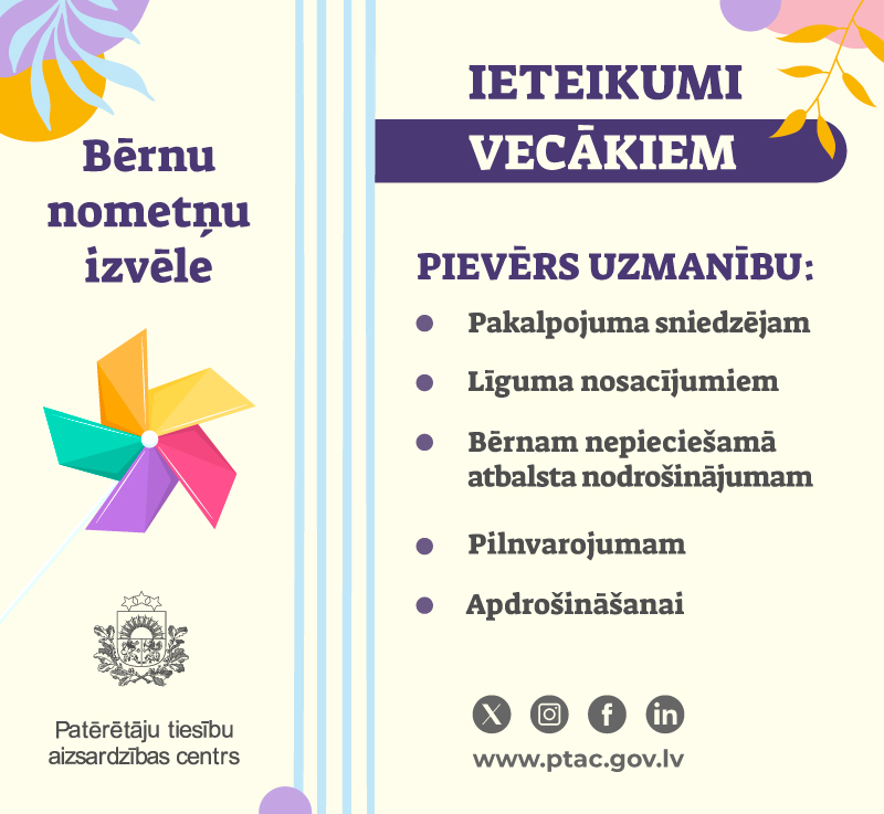 Iteiekumi vecākiem - pievērs uzmanību - pakalpojuma sniedzējam, līguma nosacījumiem, bērnam nepieciešamā atbalsta nodrošinājumam, pilnvarojumam, apdrošināšanai